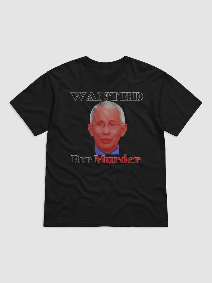 Liz Churchill Wearing Dr. Fauci Wanted For Murder Shirt product image (2)