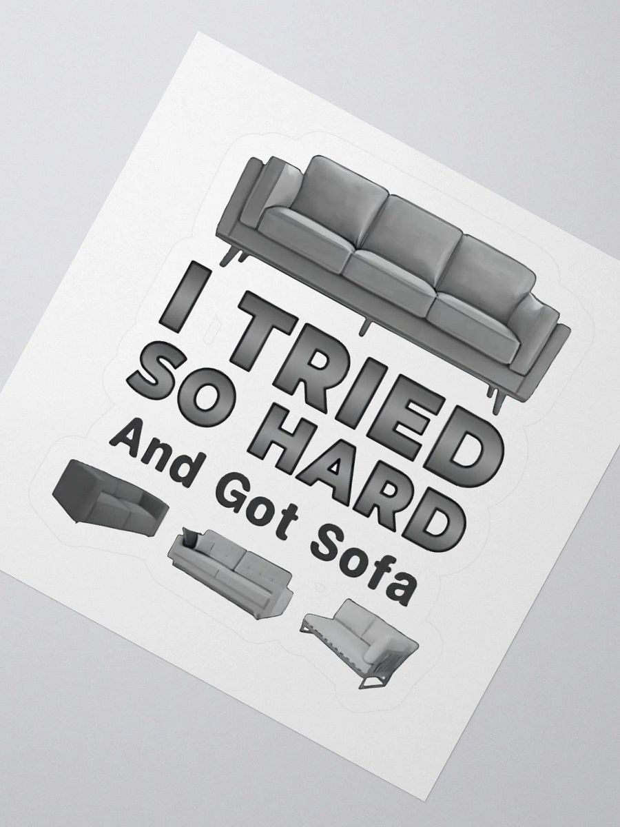 I Tried So Hard And Go Sofa Sticker product image (2)