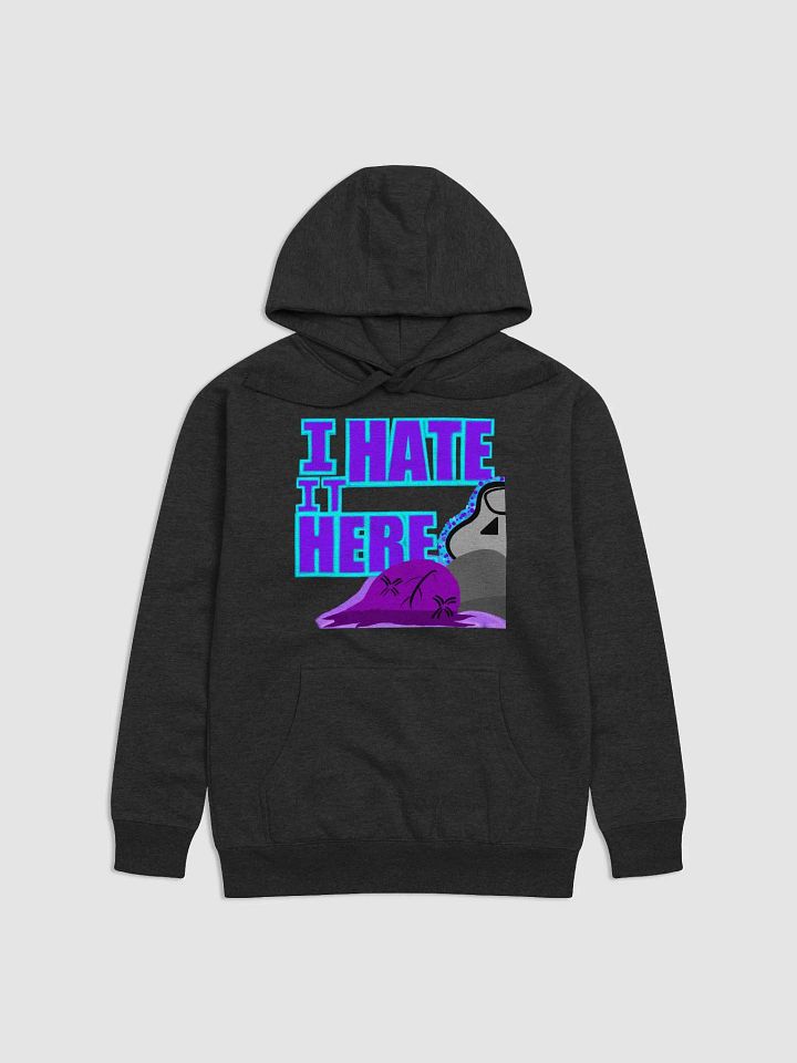 I hate it here Hoddie product image (1)