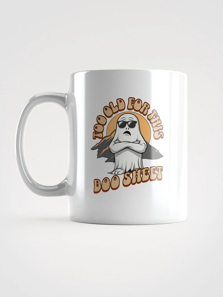 Too Old For This Boo Sheet Ghostly Sunrise Mug product image (1)