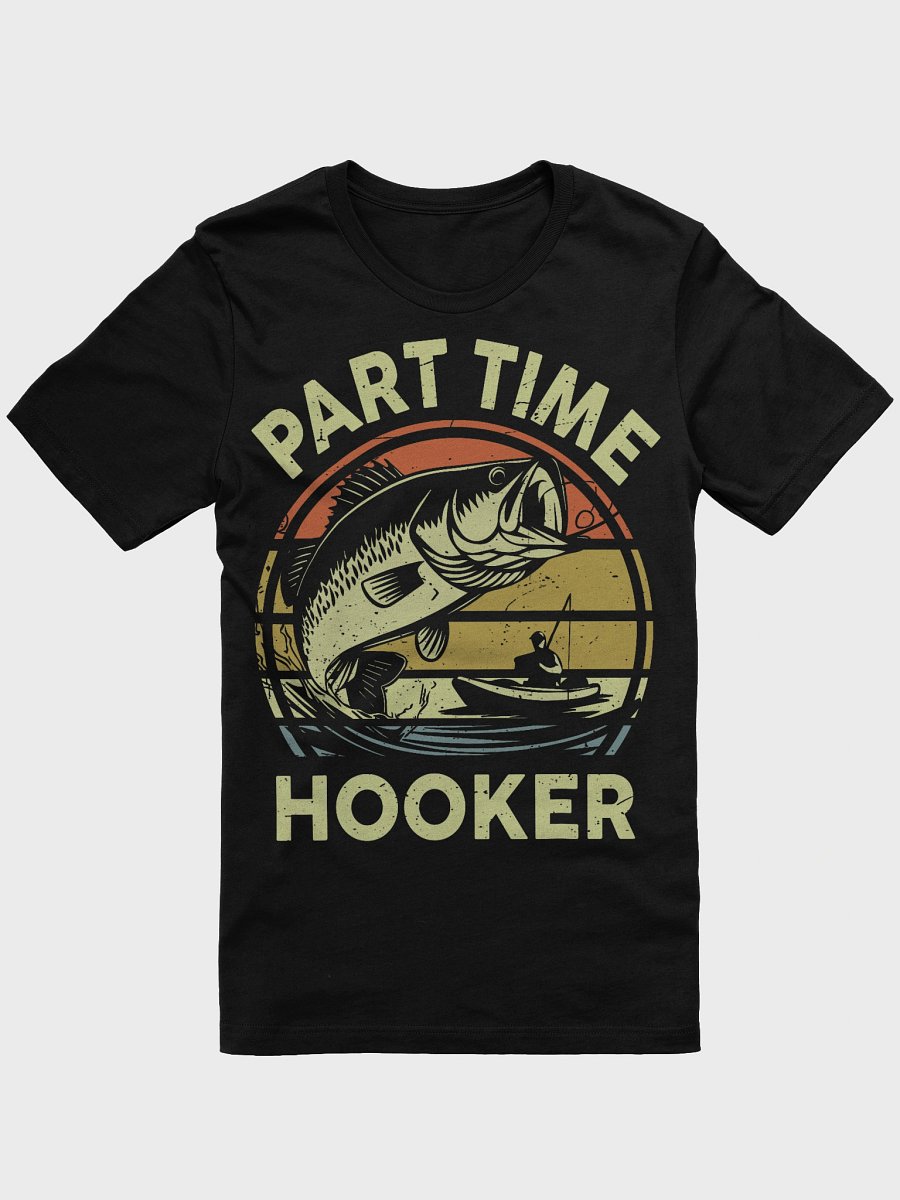 Part Time Hooker Fishing Tee product image (2)