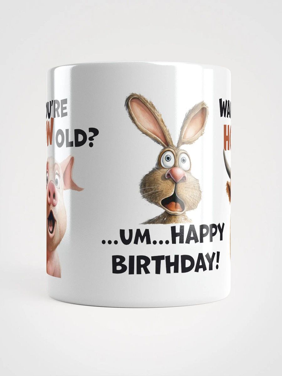 "You're HOW old?" Shocked pig, rabbit and cow. White glossy mug product image (4)