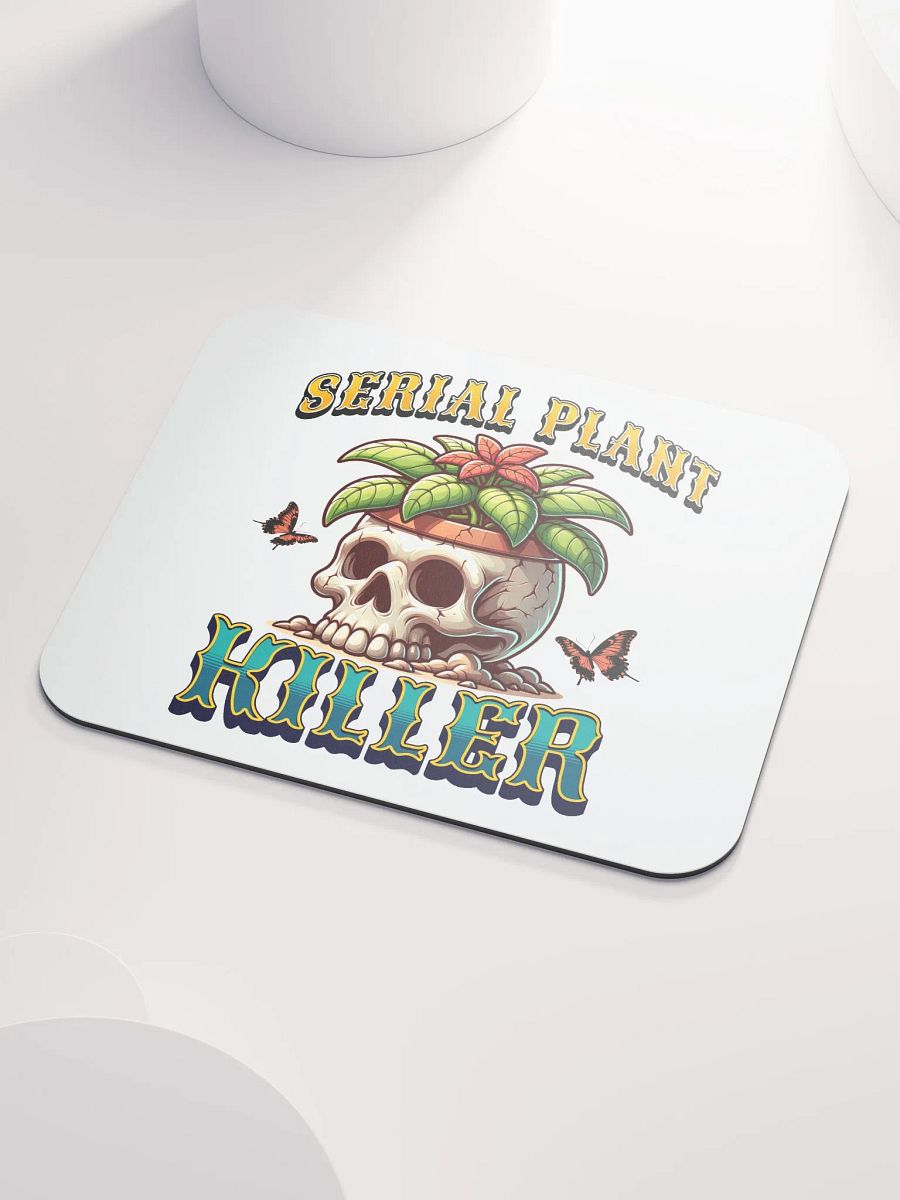 Serial Plant Killer Mouse Pad product image (3)