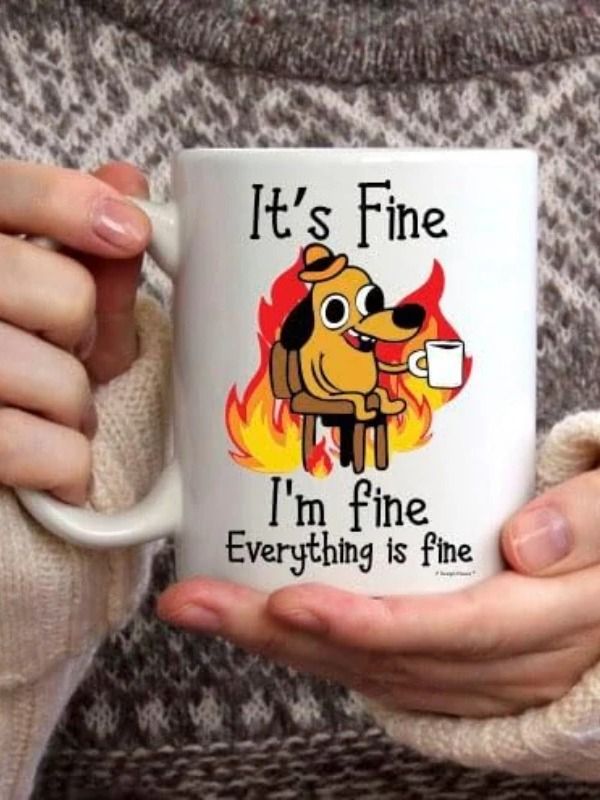 It's Fine , I'm Fine Everything is fine Mug product image (3)