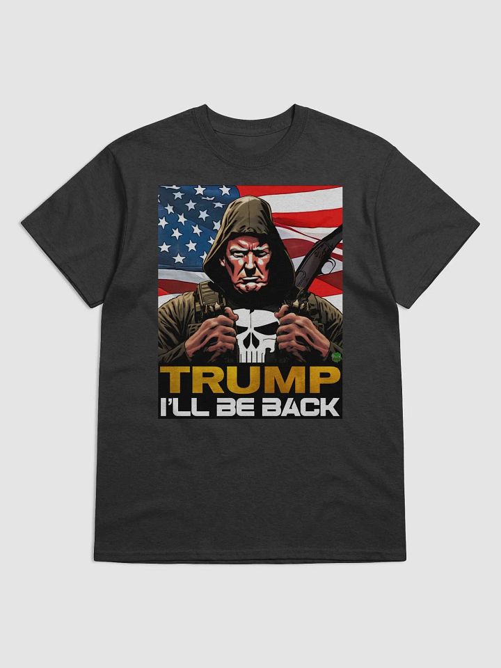 Trump I'll Be Back T Shirt product image (1)