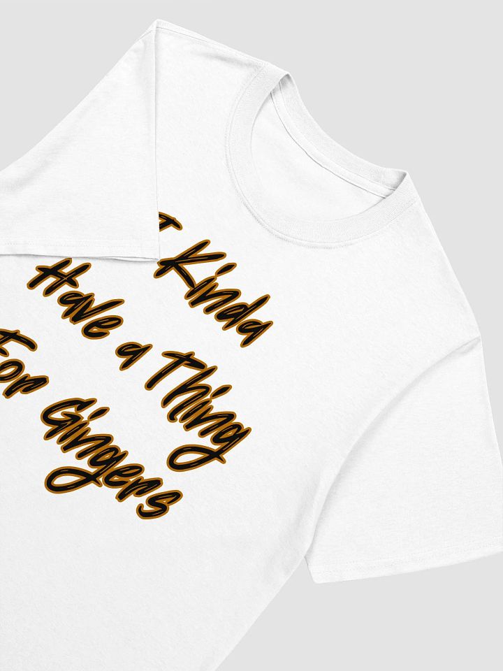 I Have A Thing For Gingers Unisex T-Shirt V7 product image (8)