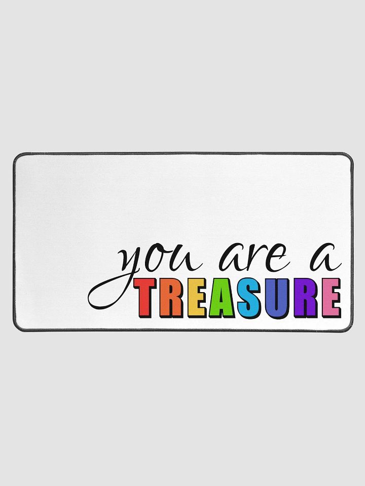 you are a TREASURE Desk Mat product image (1)