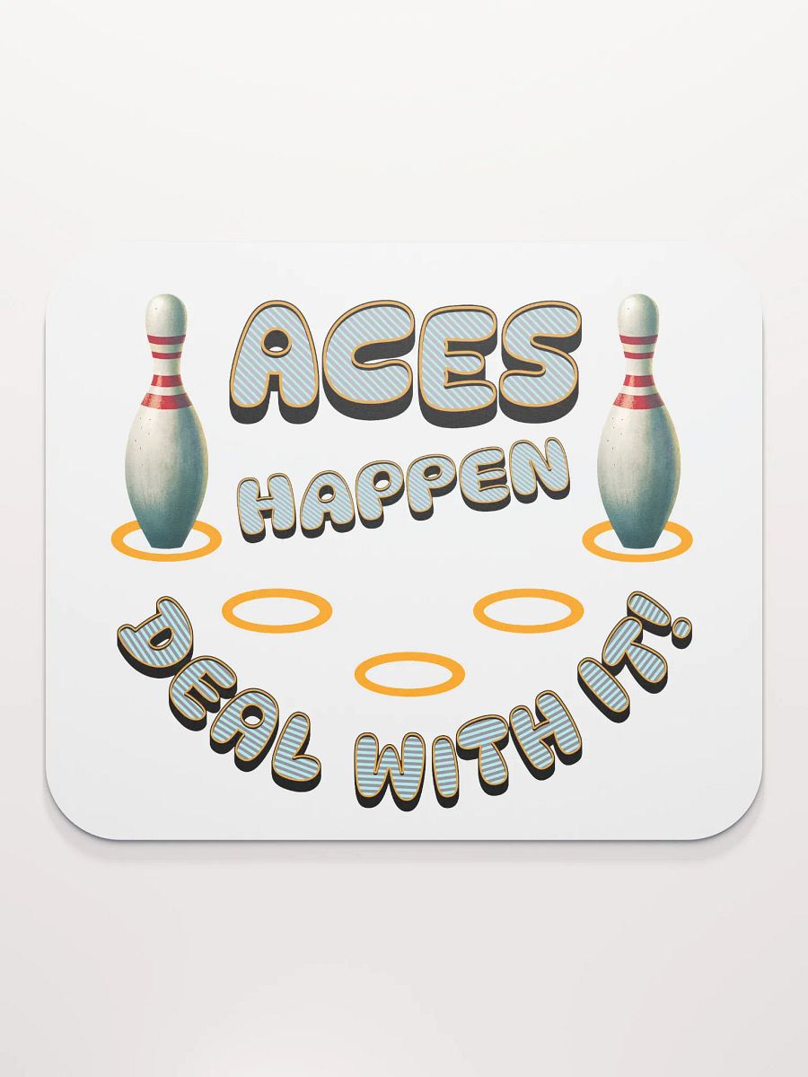 Aces Happen Deal With It Power Mouse Pad product image (1)