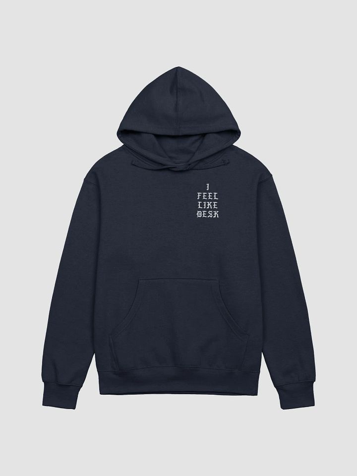 I FEEL LIKE DESK HOODIE product image (4)