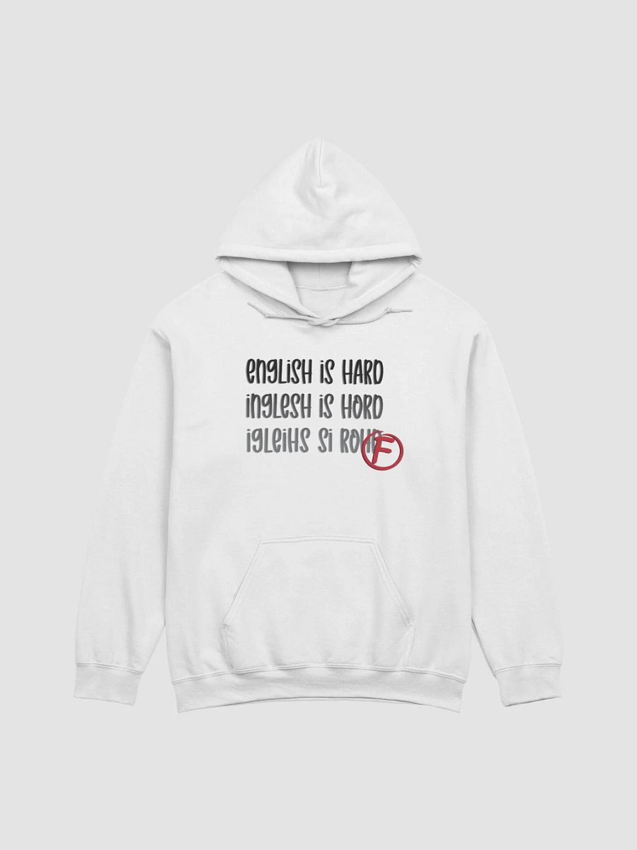 English Is Hard Hoodie - Dark Text product image (1)