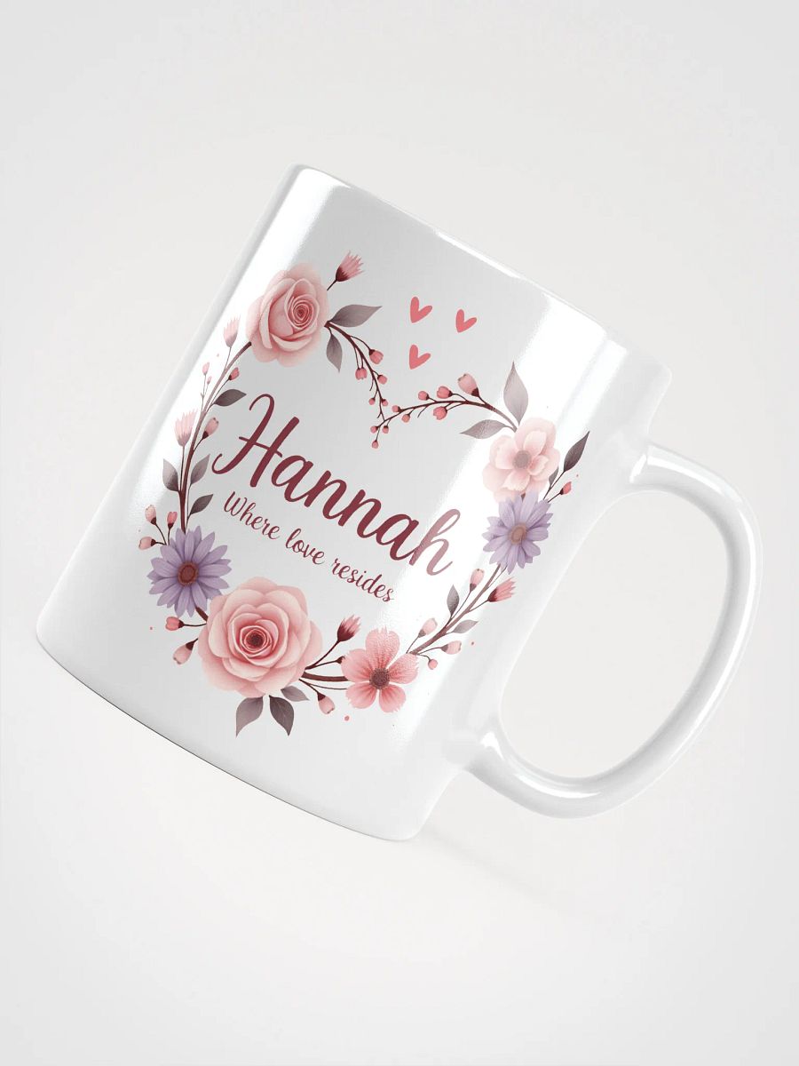 Hannah, Where Love Resides – A Mug That Celebrates Warmth and Connection product image (4)