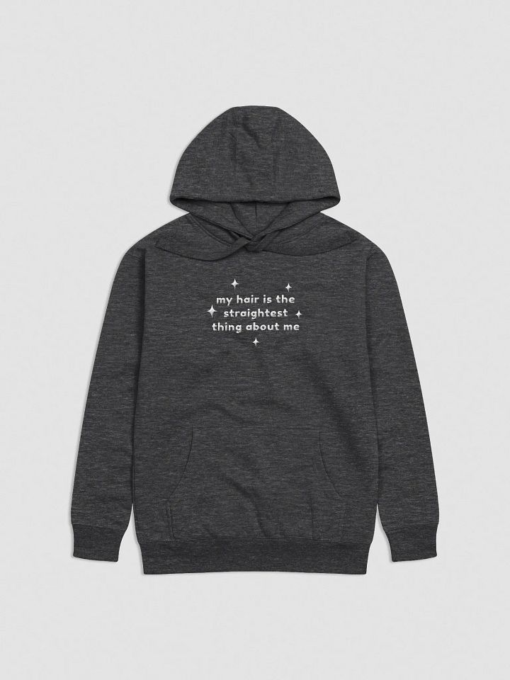 My hair is the straightest thing about me | Embroidered hoodie product image (1)