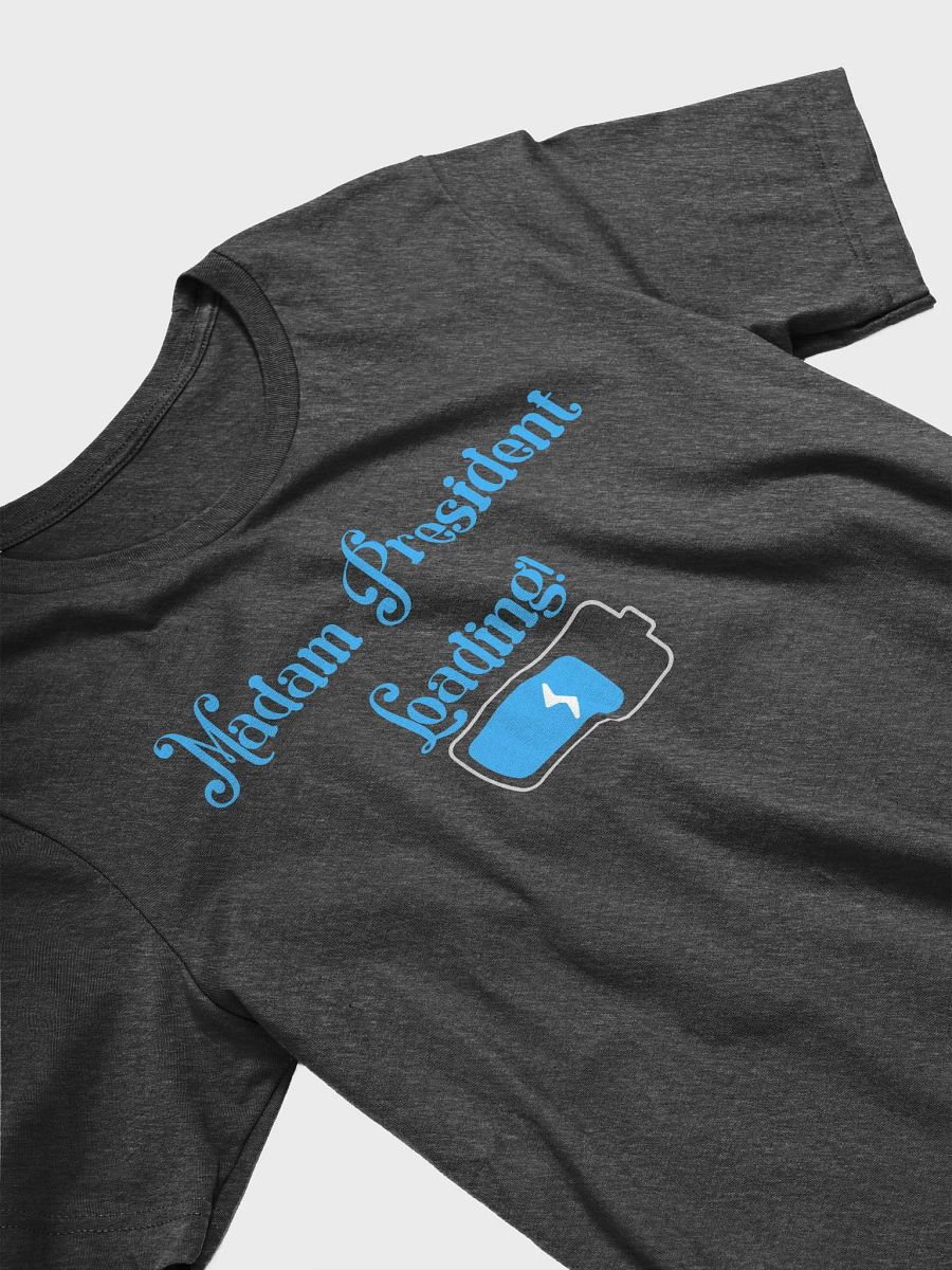 Madam President Loading T Shirt product image (10)