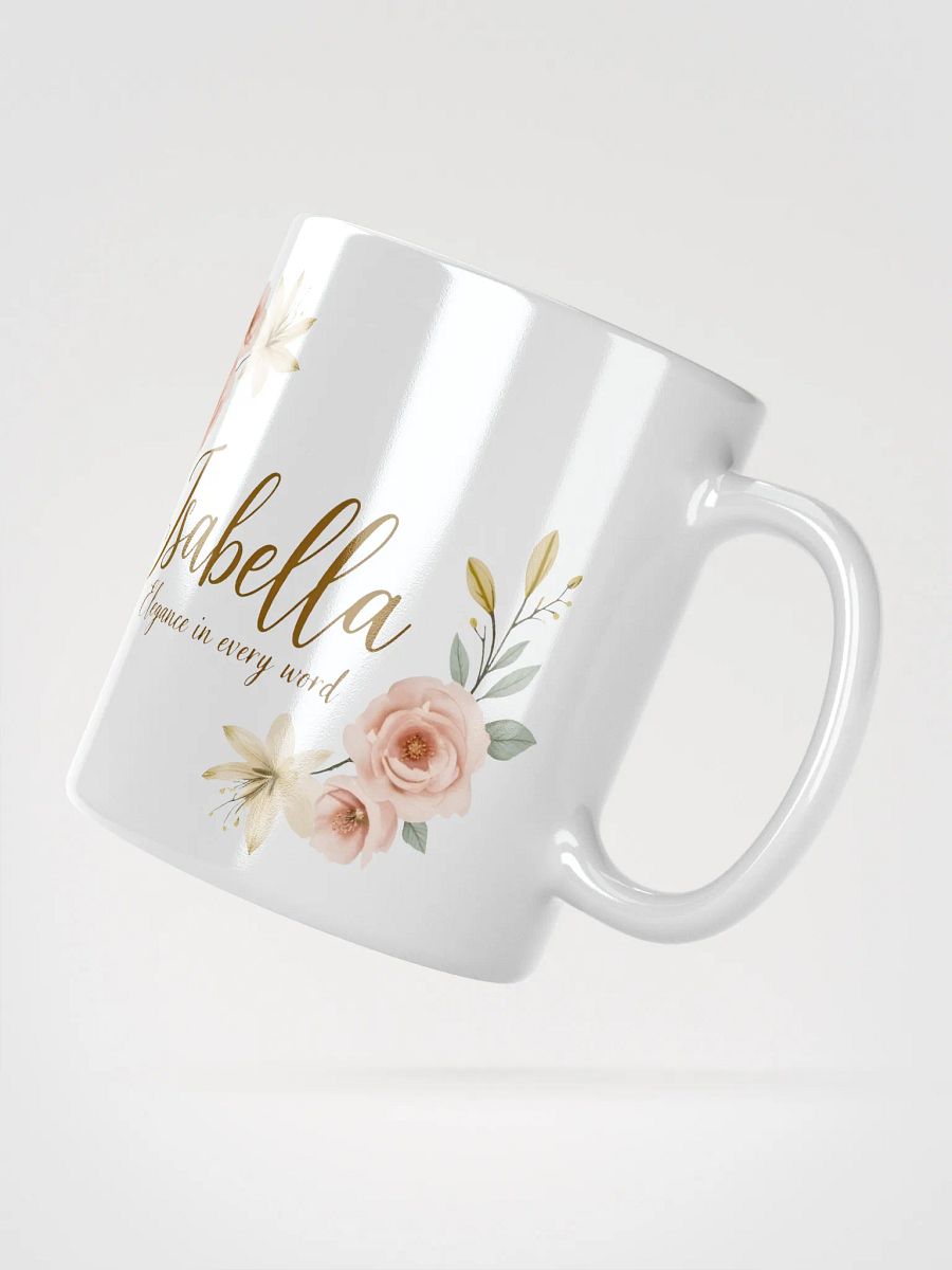 Isabella Mug: Elegance in Every Word – A Perfect Personalized Gift product image (2)