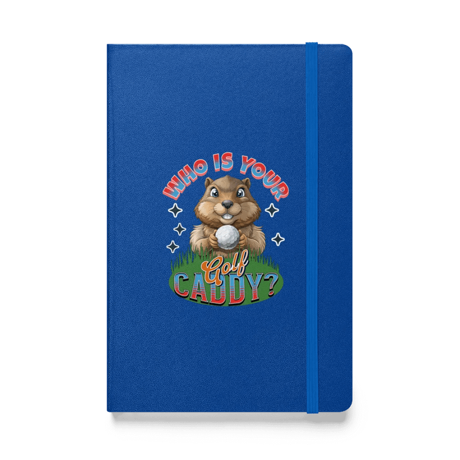 Who Is Your Golf Caddy Groundhog Hardcover Notebook product image (1)