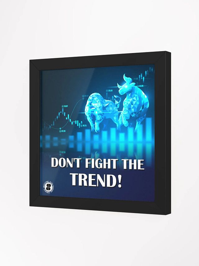 Don't fight the trend poster product image (1)