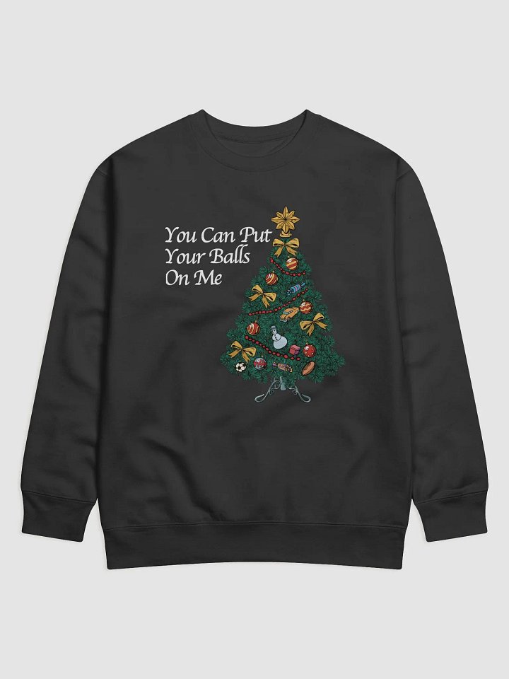 Put Your Balls On Me Unisex Premium Crewneck Sweatshirt product image (1)