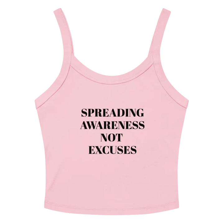 SPREADING AWARENESS NOT EXCUSES product image (2)