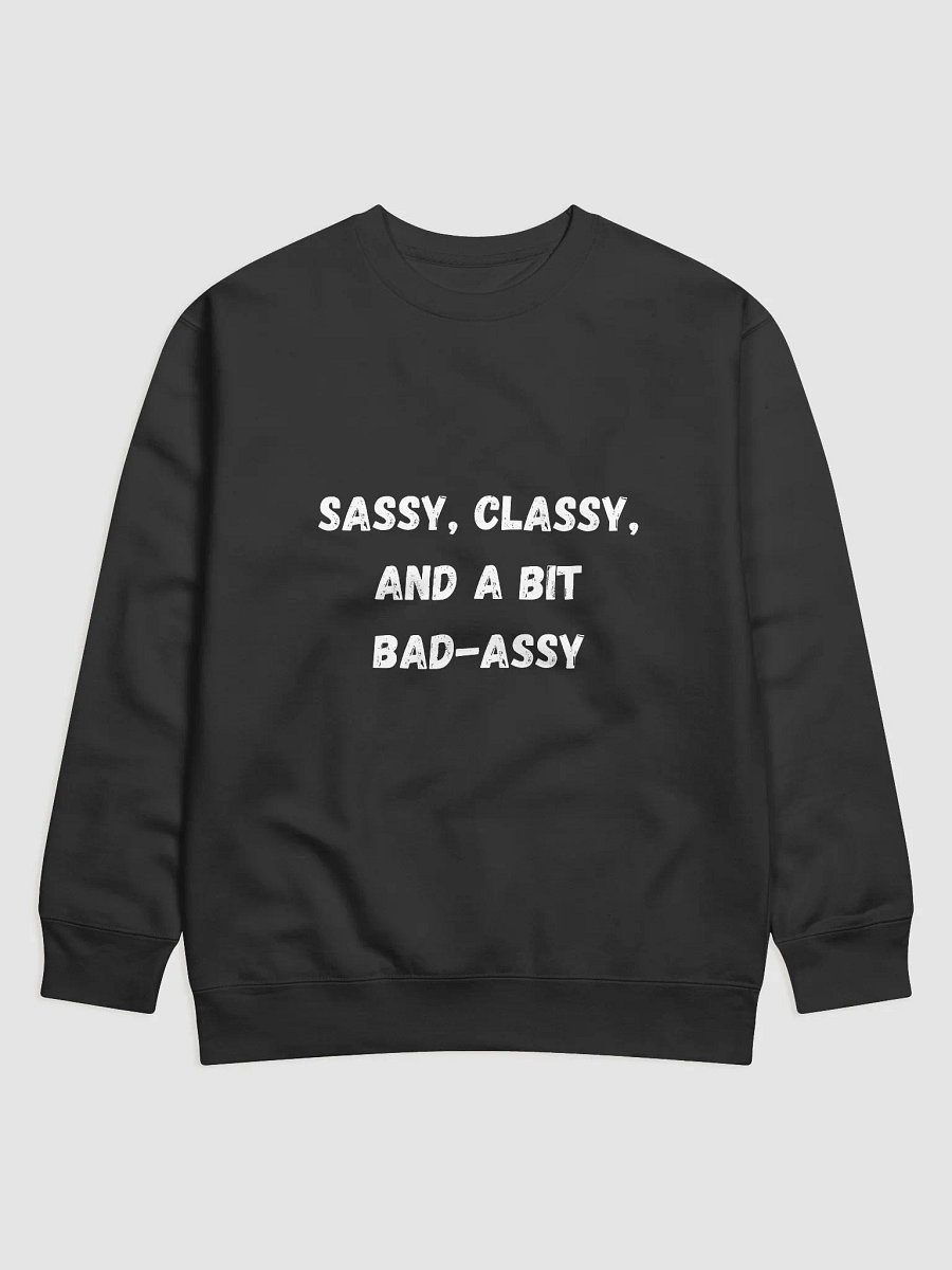 Sassy, Classy, and a Bit Bad-Assy - Edgy Back to School Sweatshirts product image (1)