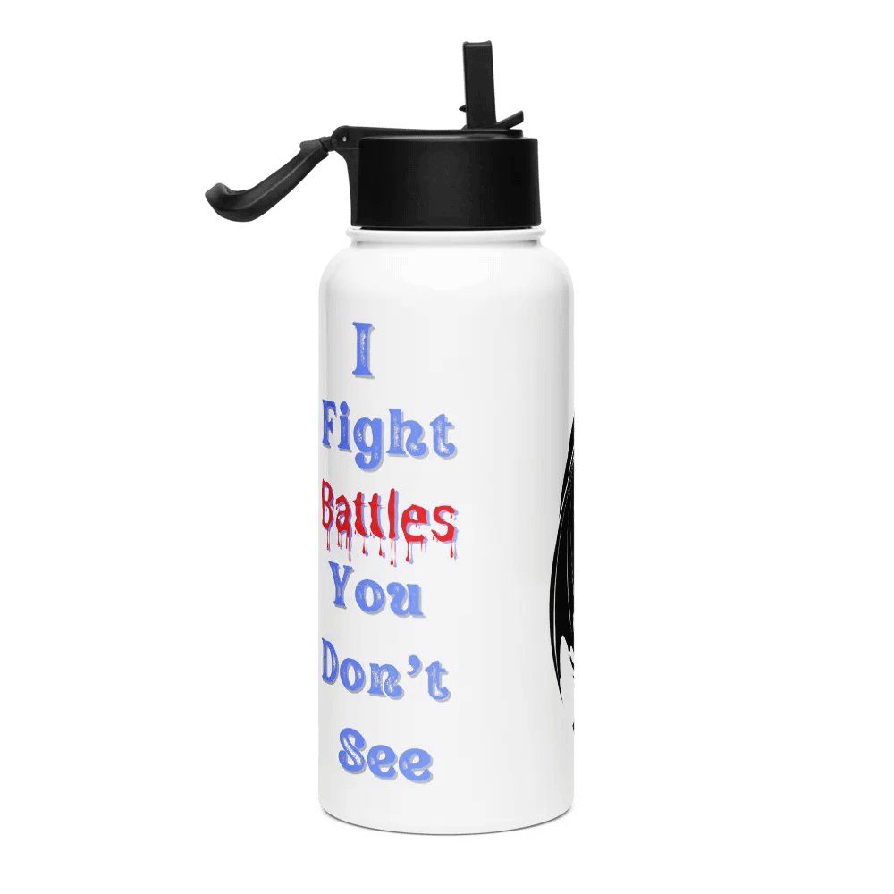I Fight Battles You Don't See Water Bottle Thingy product image (4)