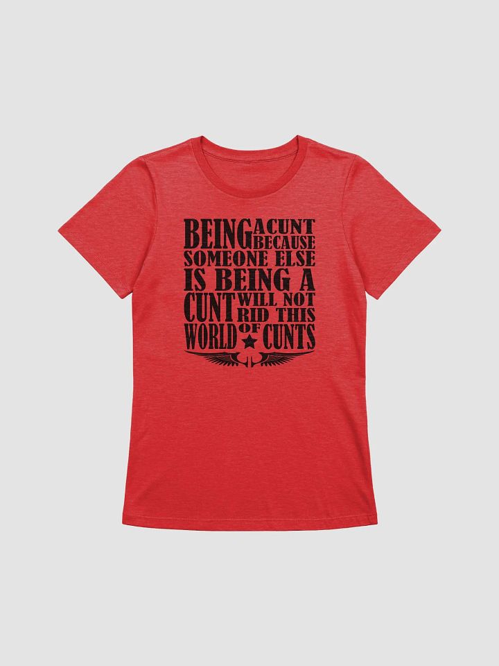 Stop Being A Cunt - Black Lettering - Bella+Canvas Women's Supersoft Relaxed-fit T-Shirt product image (2)