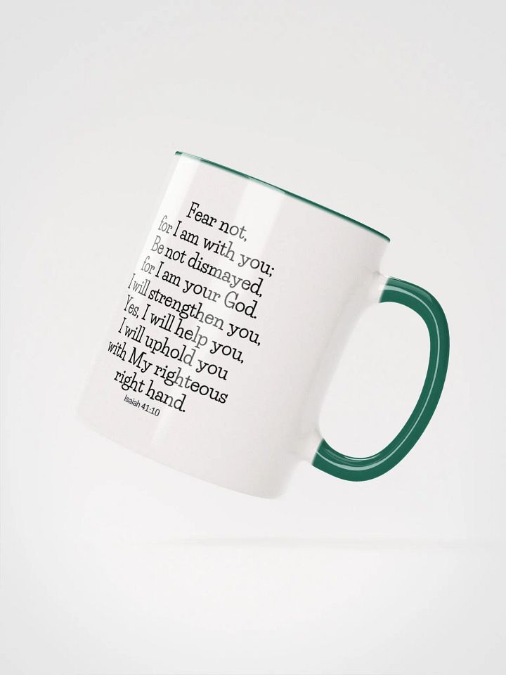 Fear Not For I Am With You Be Not Dismayed For I Am Your God Isaiah 41:10 Two-Tone Mug 11/15oz product image (2)