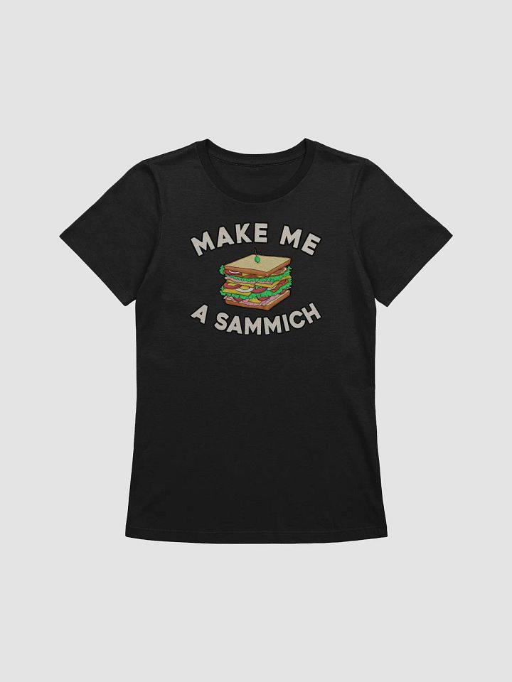 Make Me A Sammich - Women's product image (1)