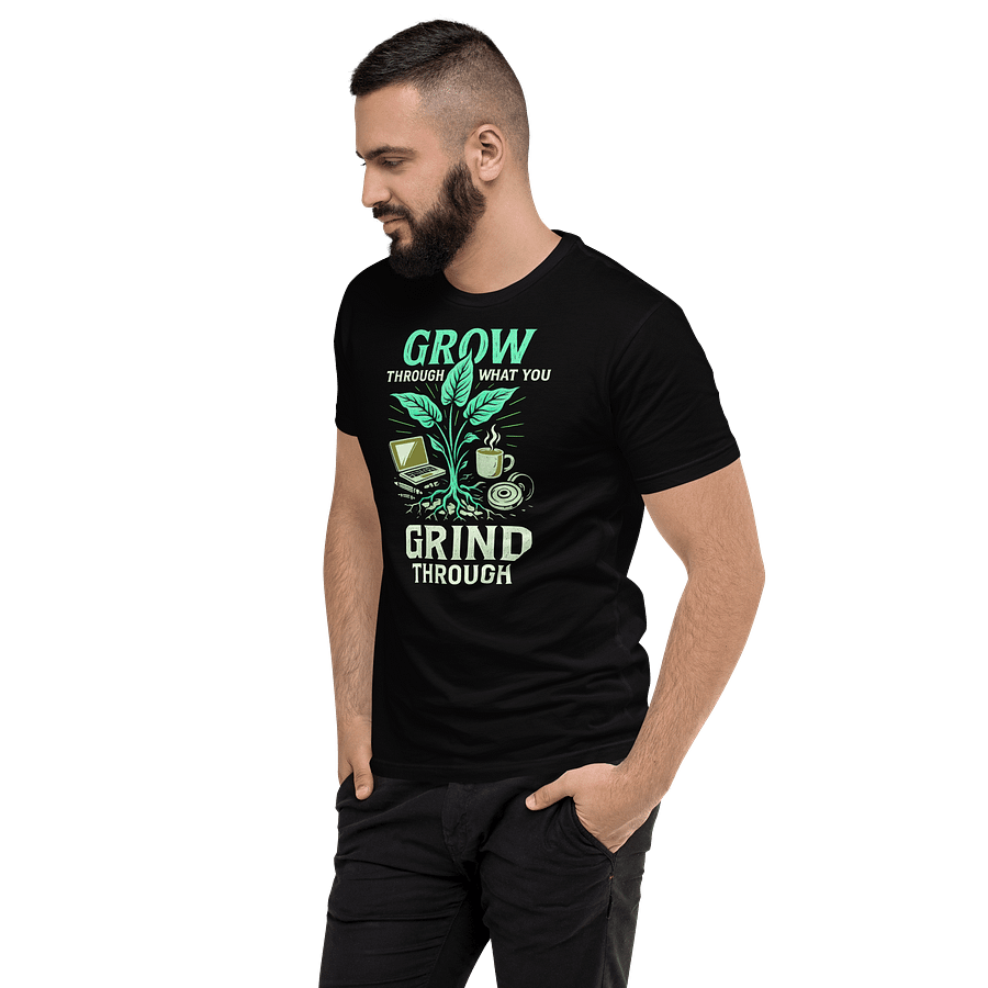 Grow through what you grind through product image (11)