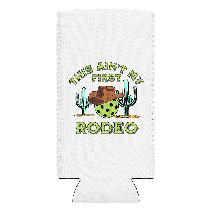 This Aint My First Rodeo Pickleball Rodeo Vibes Can Cooler product image (1)