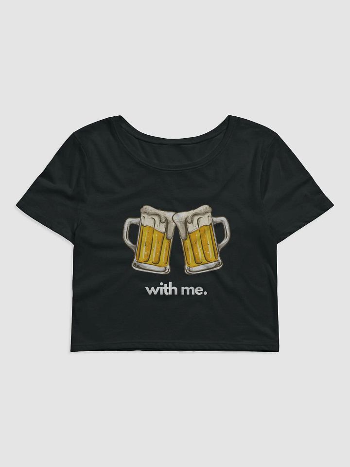 Beer With Me Crop Tee product image (1)