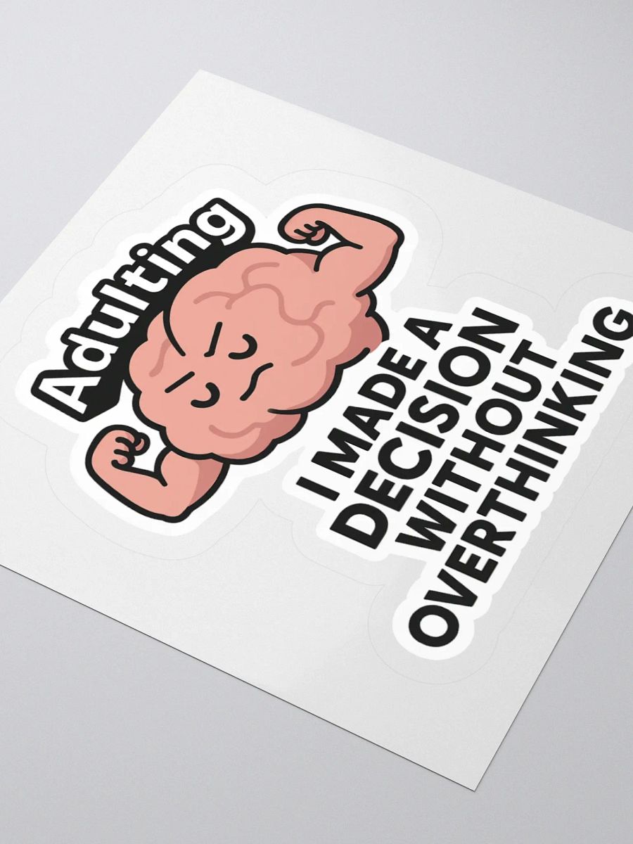 “I Made a Decision Without Overthinking” Sticker product image (10)