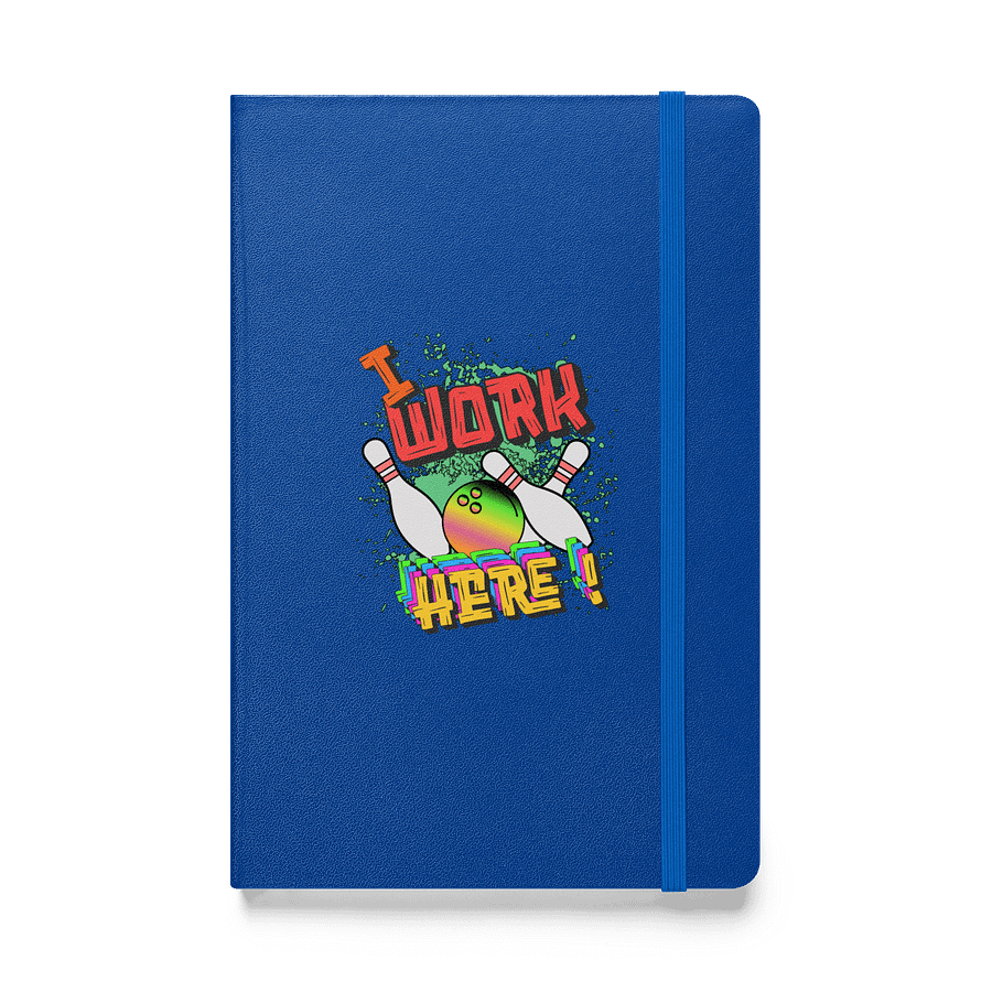 I Work Here Bowling Workplace Vibes Hardcover Journal product image (1)
