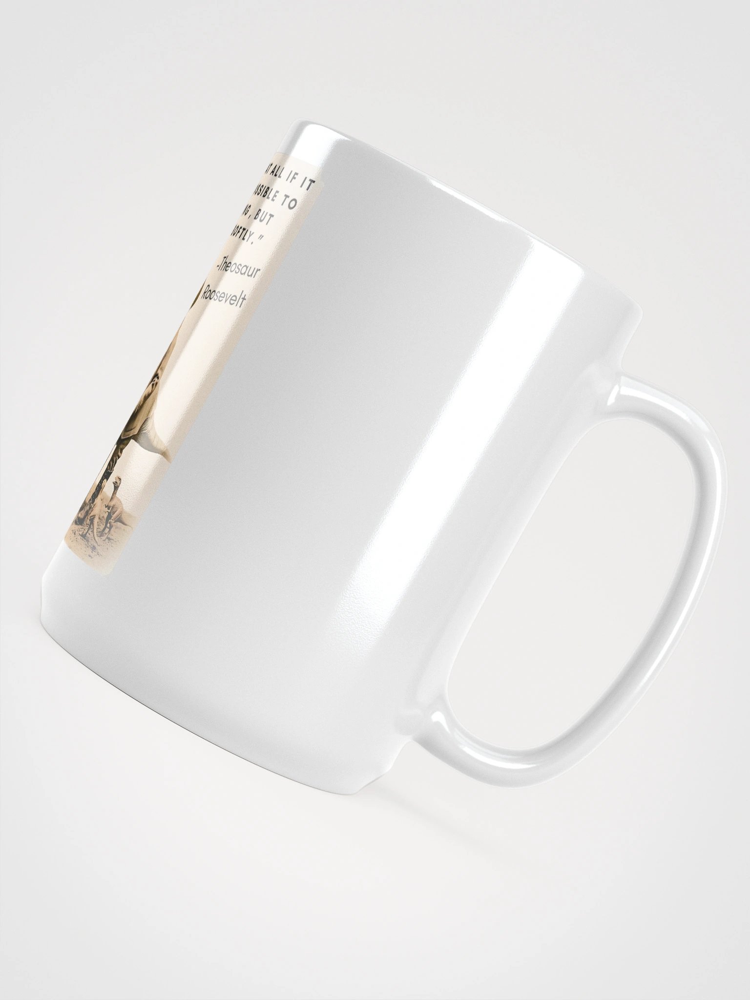 Theosaur Roosevelt - Never Chomp Softly Funny Historical Dino Mug product image (4)