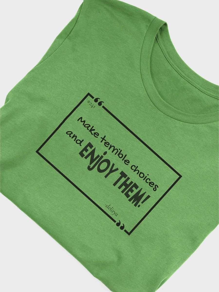 241 Terrible choices Tee product image (5)