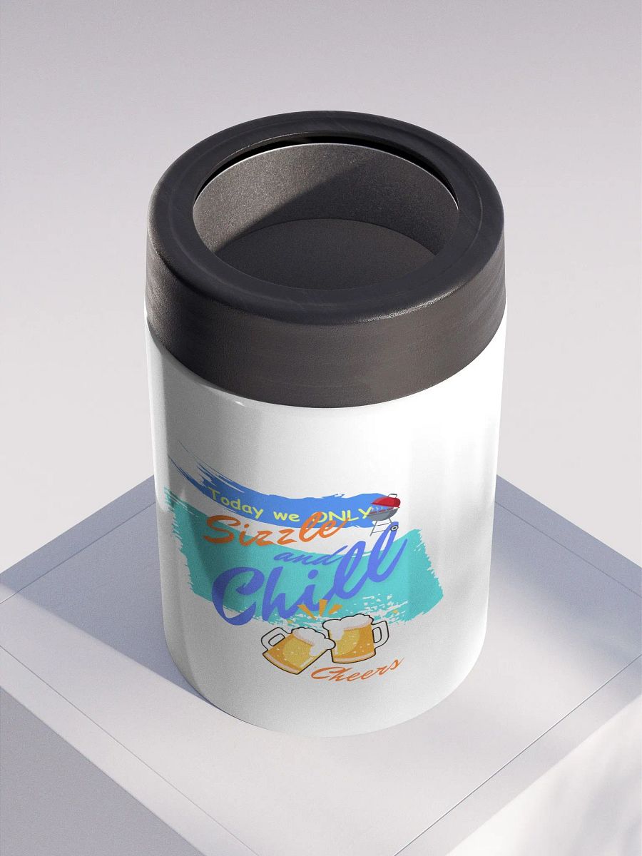 Stainless steel Koozie for your summer parties.   ‘Today we only Sizzle and chill’ design product image (2)