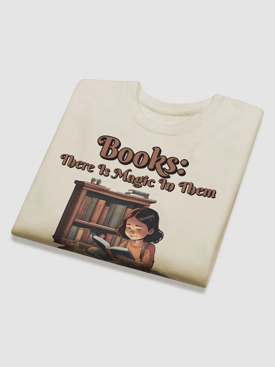 Books: There Is Magic In Them Sweatshirt product image (28)