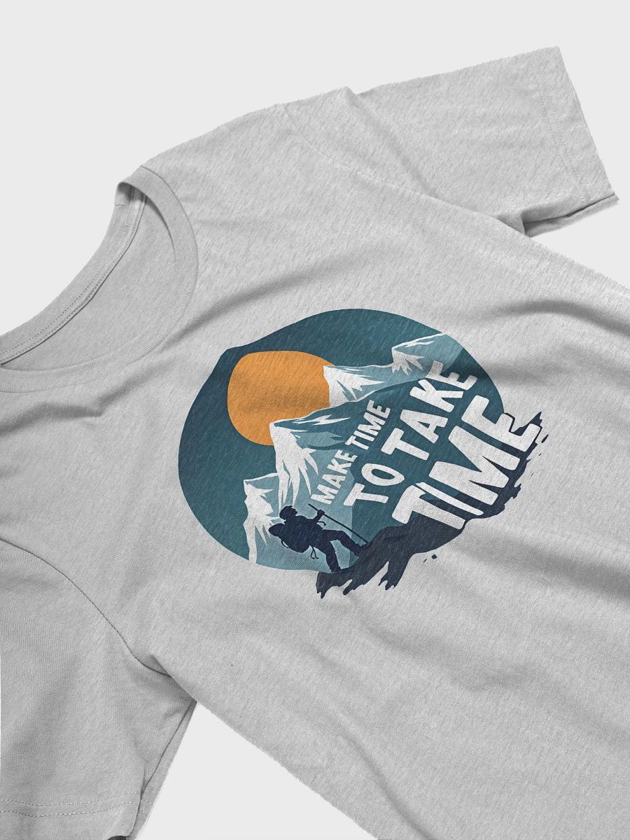 Make Time to Take Time T-shirt, Nature Lover Gift, Hiking Adventure T-shirt product image (3)