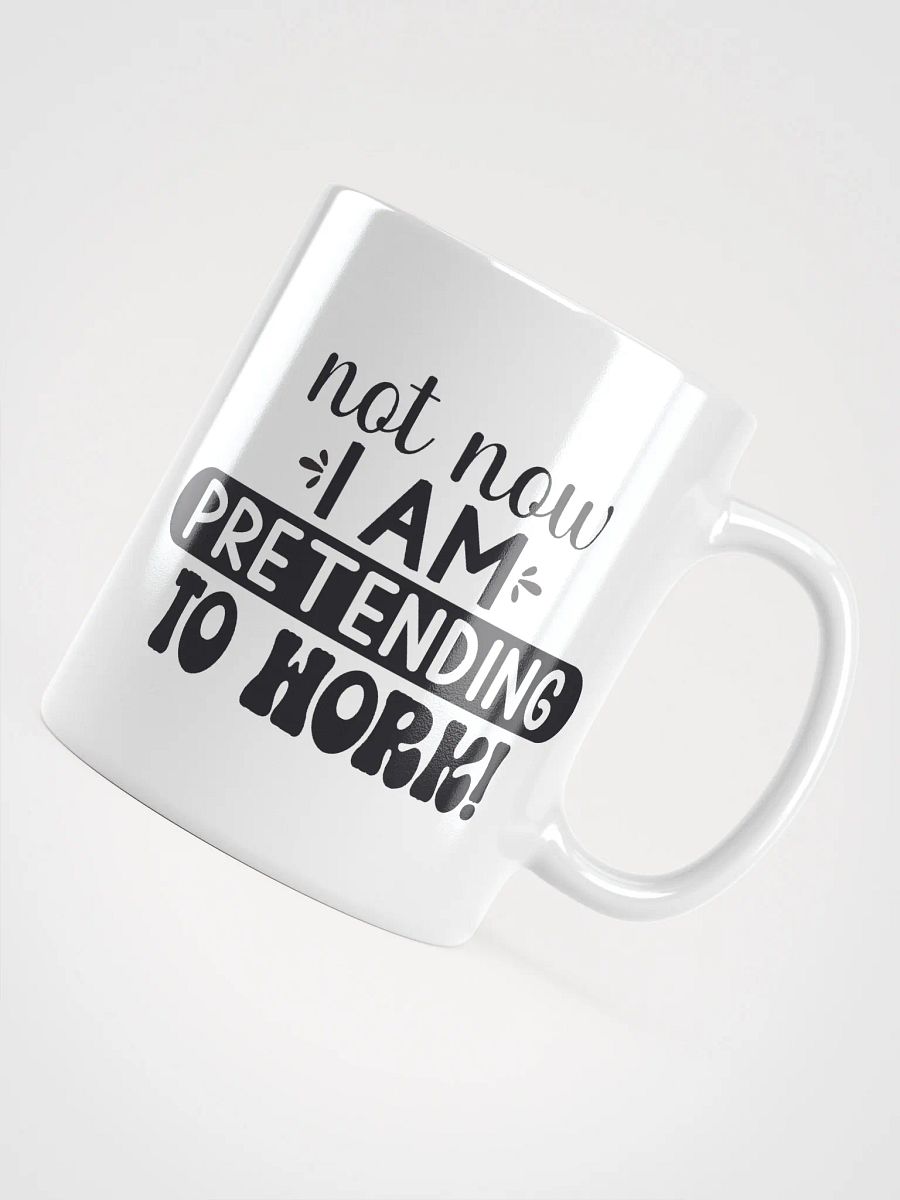 Pretending to Work Coffee Mug product image (11)