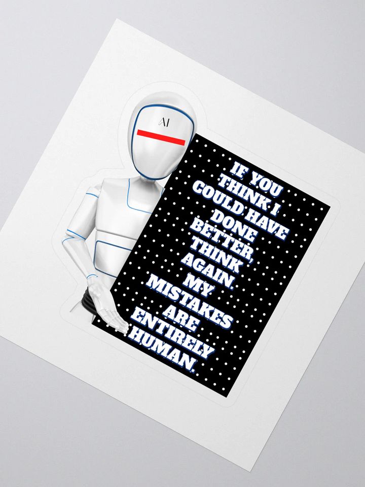AI - If You Think I Could Have Done Better Sticker product image (2)