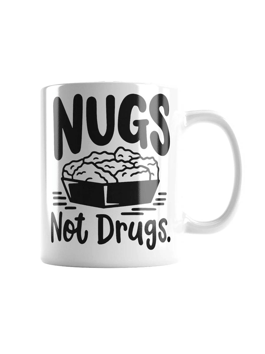Nugs Not Drugs - White Glossy Mug product image (1)