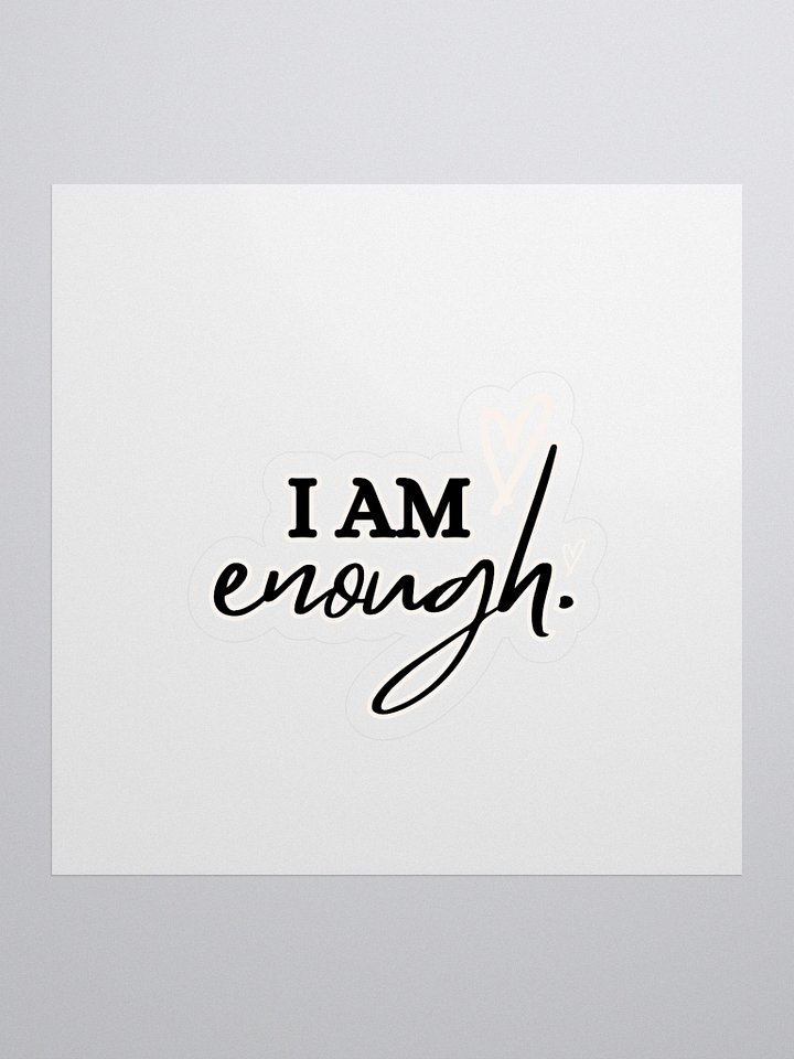 I Am Enough Sticker product image (1)