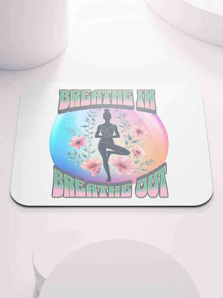 Breathe In Breathe Out Yoga Zen Floral Mouse Pad product image (1)