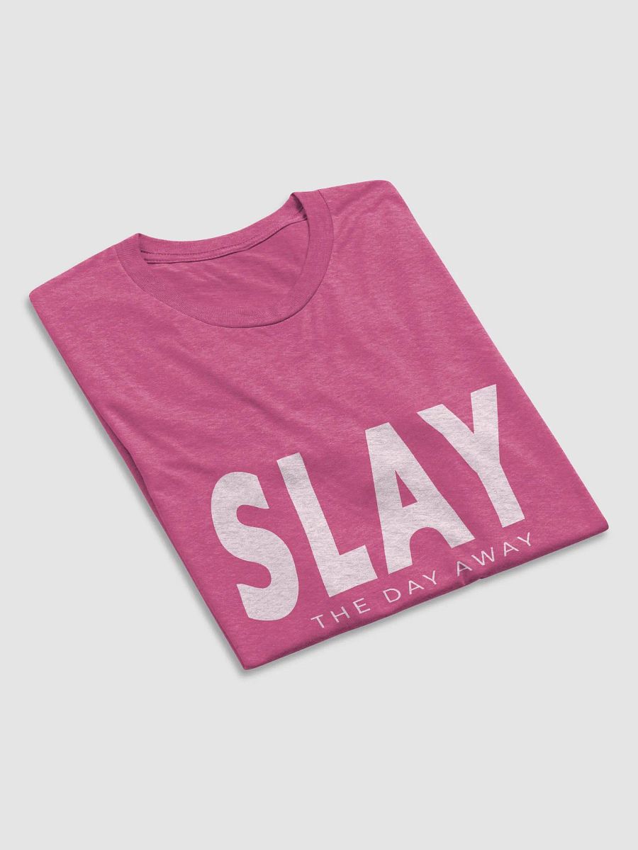 SLAY the day away (Tri-Blend) product image (31)