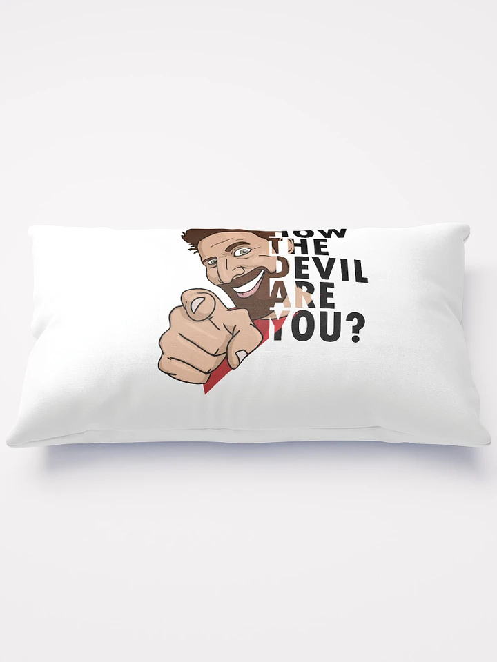 How The Devil Are you Pillow product image (2)