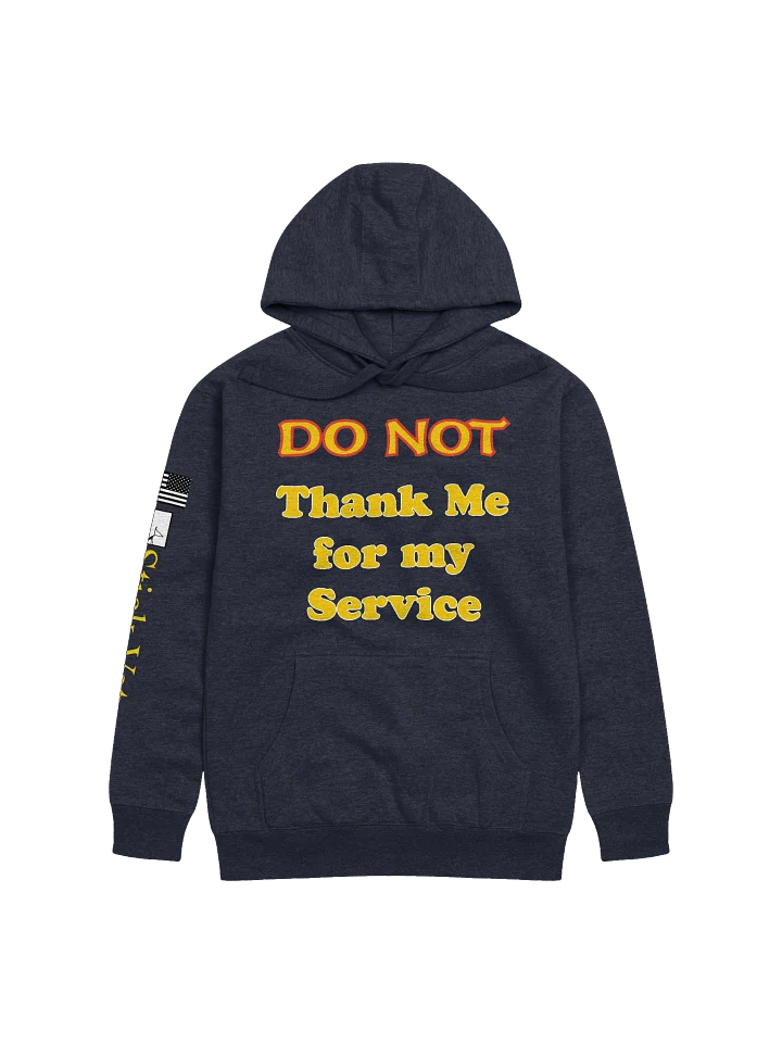 DO NOT Thank Me for my Service product image (1)