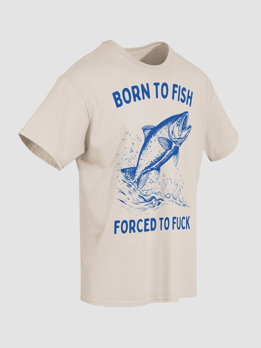 Born to fish forced to F product image (4)