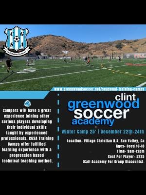 Clint Greenwood Soccer Academy, local So-Cal Winter Camp details below. Winter Camp | December 22nd-24th Location- Village Christian H.S. Sun Valley, Ca Ages- Coed 10-18 Time- 9am-12pm Cost Per Player- $225 (Call Academy For Group Discounts) Direct Link- https://www.greenwoodsoccer.net/seasonal-training-camps CGSA - Campers will have a great experience joining other serious players developing their individual skills taught by experienced professionals. CGSA Training Camps offer fulfilled learning experience with a progression based technical teaching method. Contact for more details. #soccertrainer #soccertrainers #soccertrainerforkids #soccertrainerextraordinaire #soccertrainerforgirls
