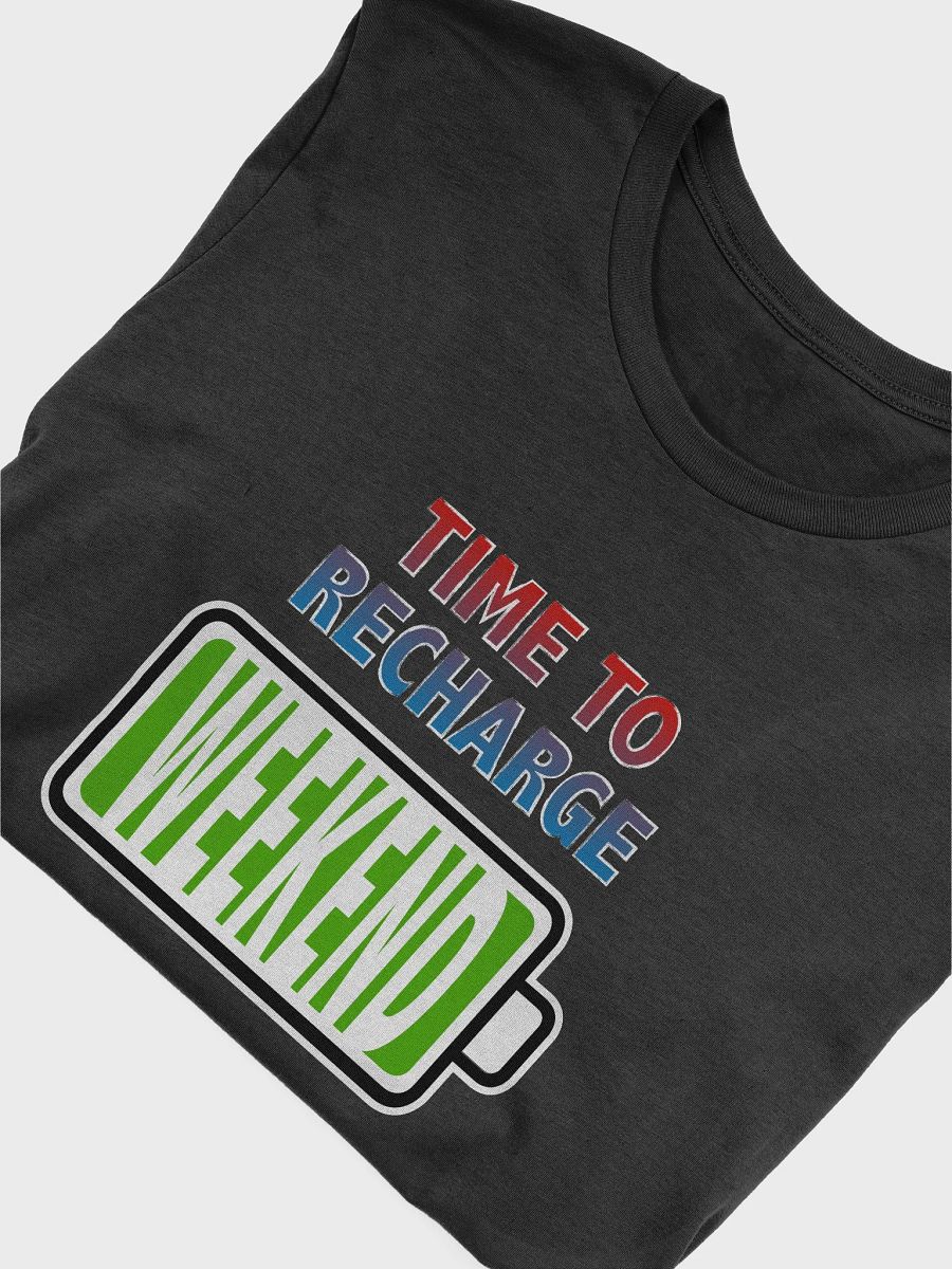 Weekend - Time to Recharge T-Shirt product image (4)
