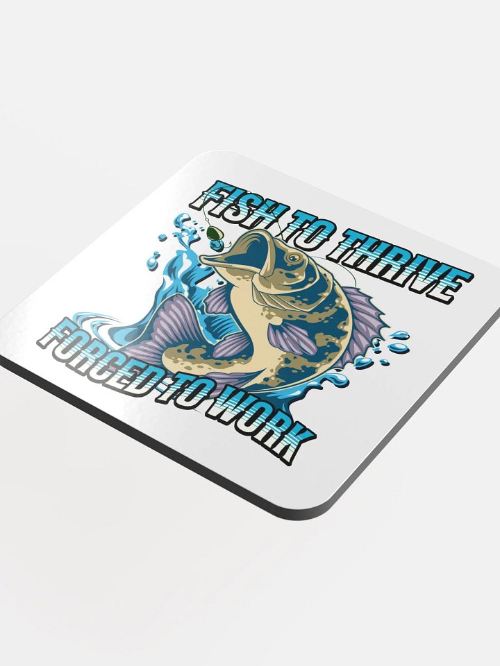 Fish To Thrive Forced To Work & Splash Cork Coaster product image (1)