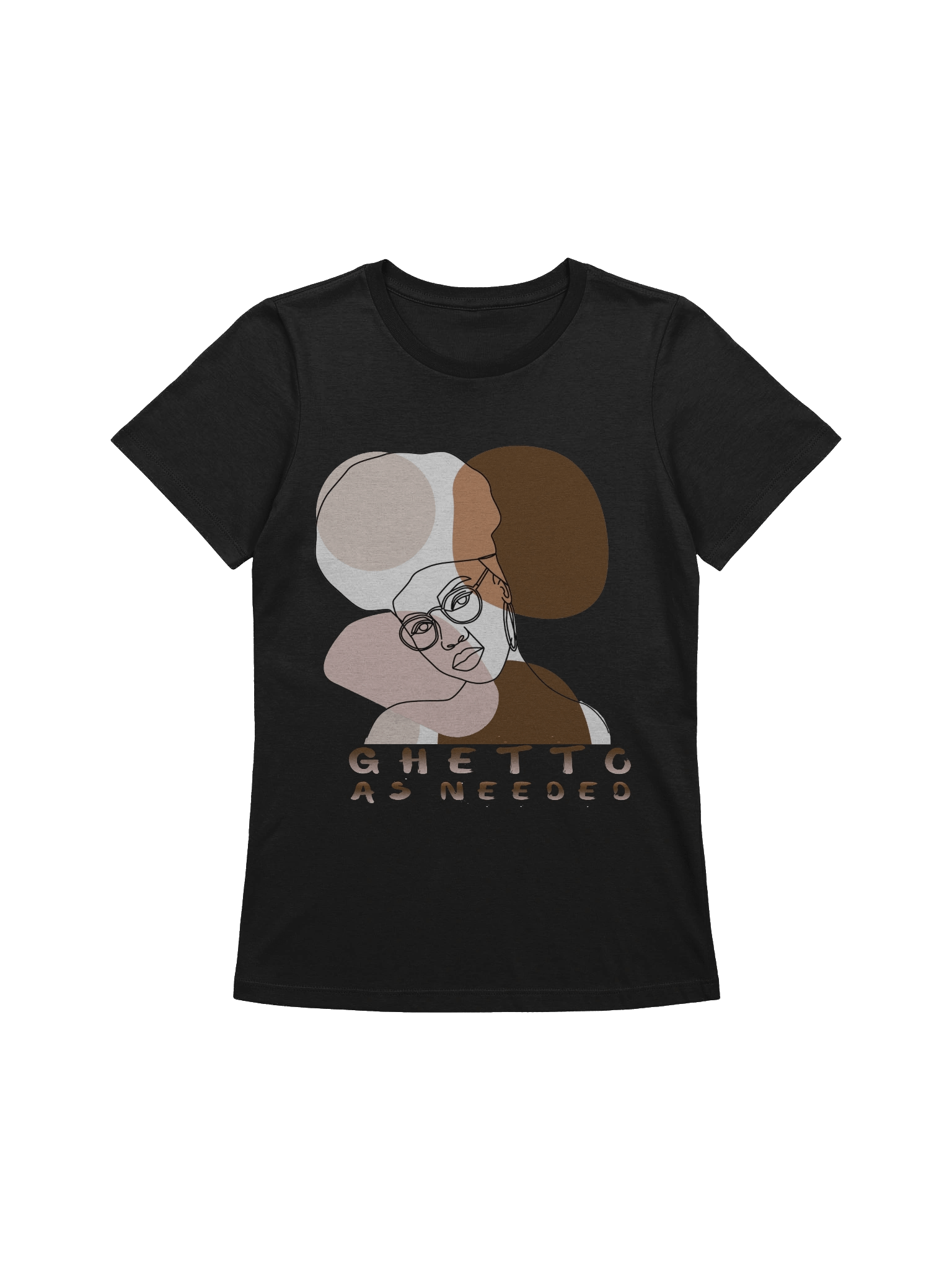 "Ghetto as Needed" Women's T-Shirt. Brainy and a bit edgy. product image (1)